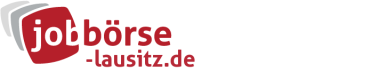 Jobbörse Lausitz - Aktuelle Stellenangebote in Ihrer Region